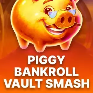 Piggy Bankroll: Vault Smash